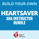 Build your own Heartsaver AHA Instructor Bundle